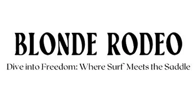 Blonde Rodeo logo with the tagline: 'Dive into Freedom: Where Surf Meets the Saddle'.