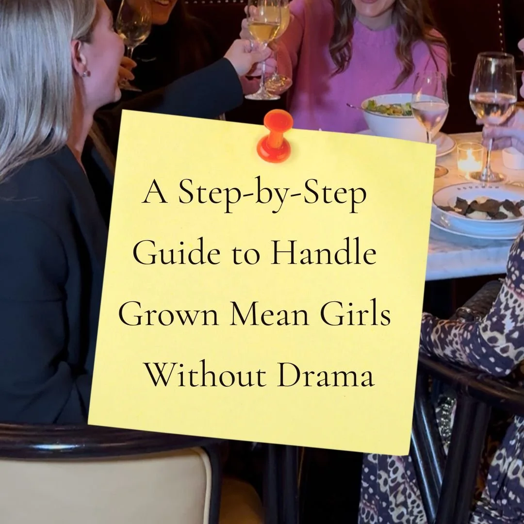 Your Step-by-Step Guide toSpotting & Dealing with Grown Mean Girls-7.jpg