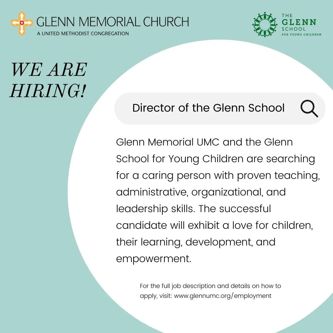 Glenn Memorial United Methodist Church and @the_glenn_school are searching for a caring, ministry-oriented person with proven teaching, administrative, organizational and leadership skills to serve as the Director of the Glenn School for Young Childr