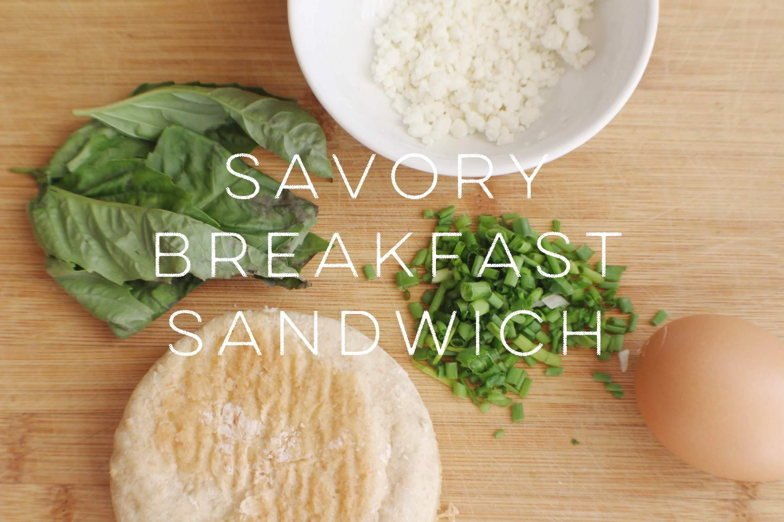 Savory Goat Cheese and Basil Breakfast Sandwich