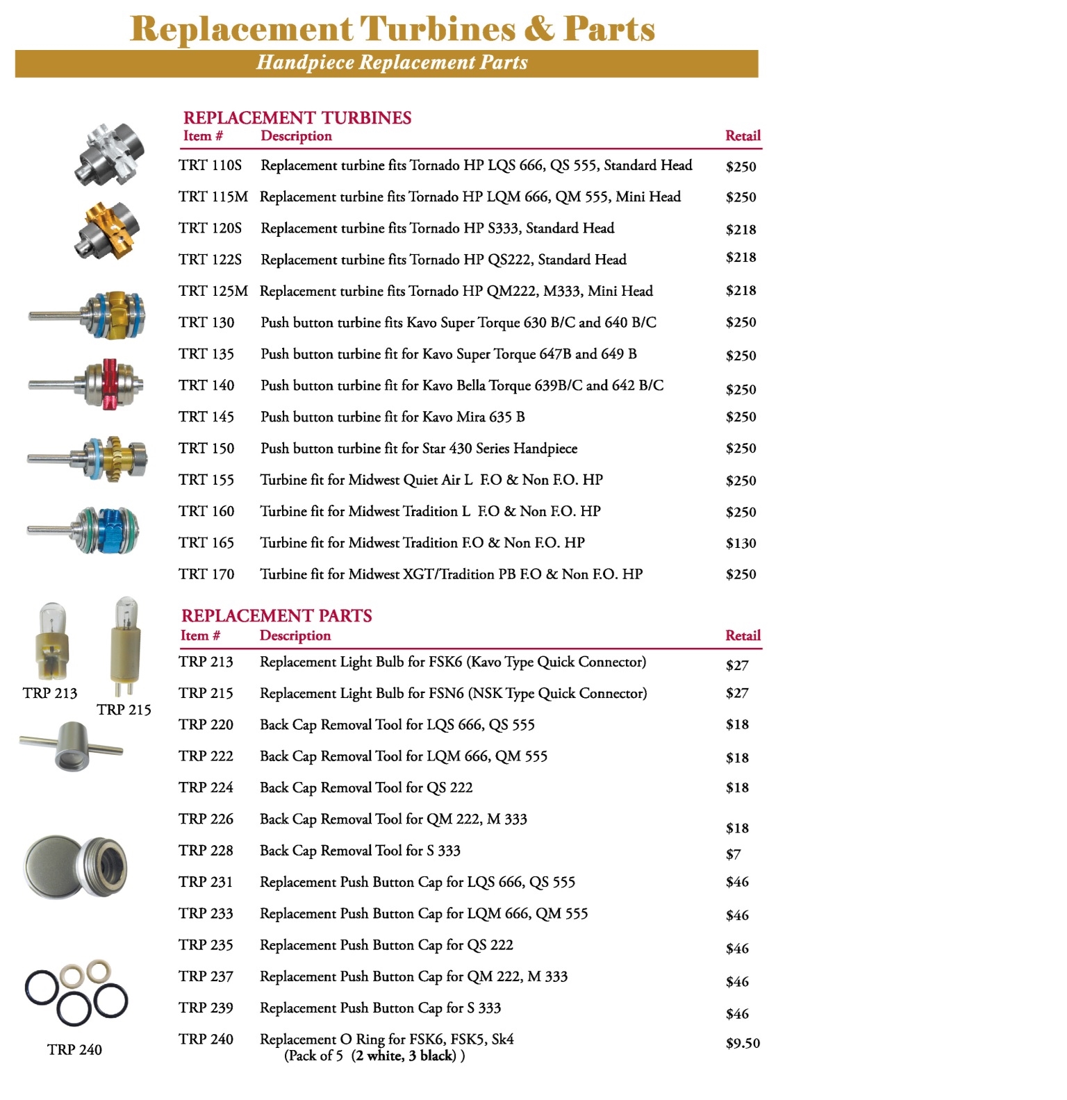 TPC REPLACEMENT TURBINES AND PARTS FOR HANDPIECES - **PLEASE CONTACT US FOR UPDATED PRICING!** Genuine Sales Representative: 📞1(800)594-4939