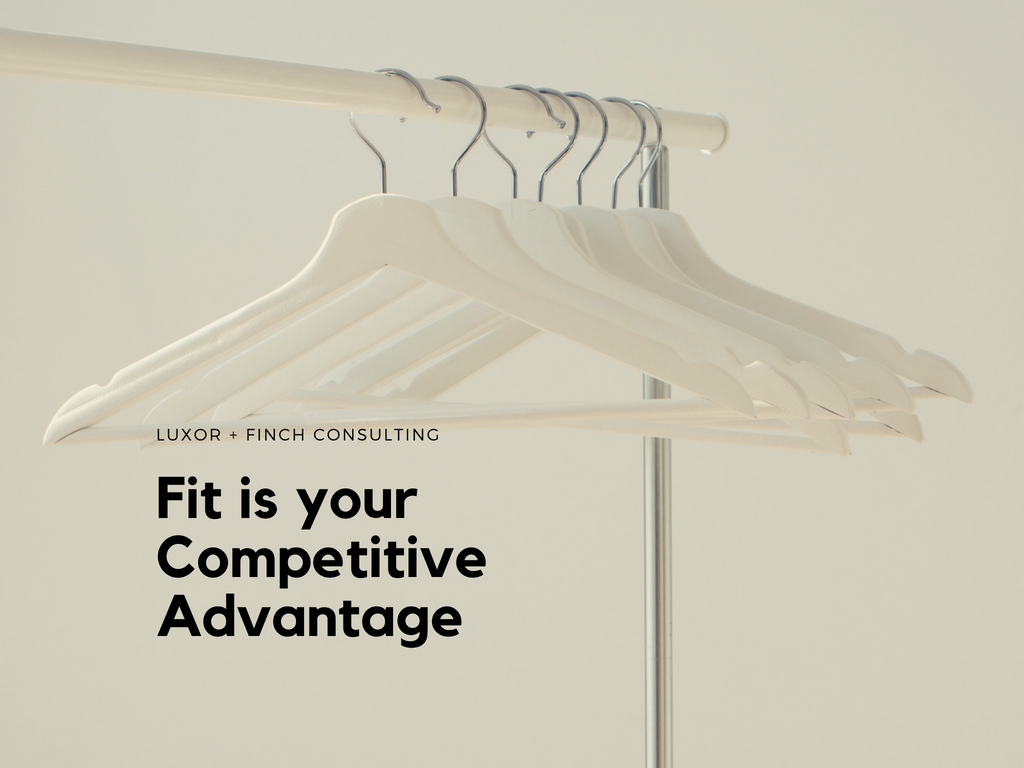 Fit is Your Competitive Advantage