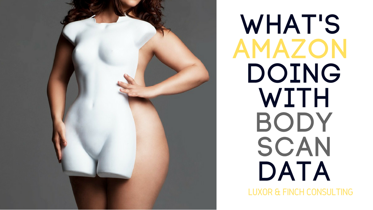 Prediction: What is Amazon doing with Body Scan Data
