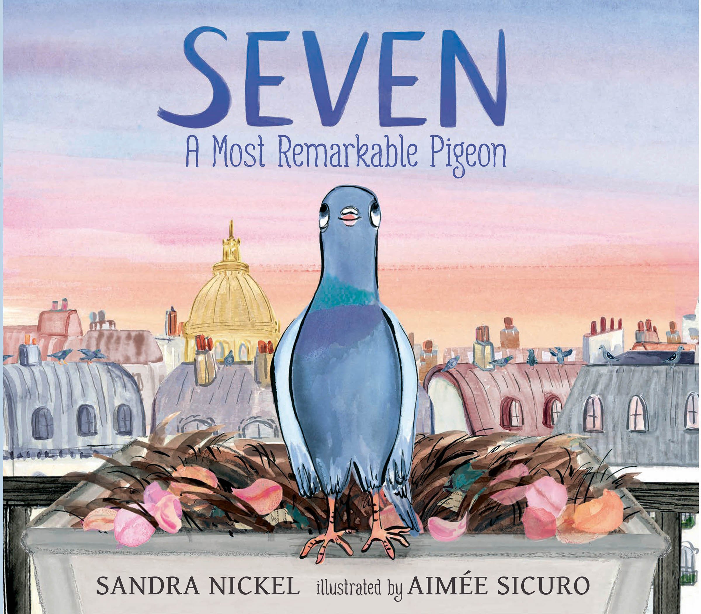 SEVEN, A Most Remarkable Pigeon Candlewick Spring 2025