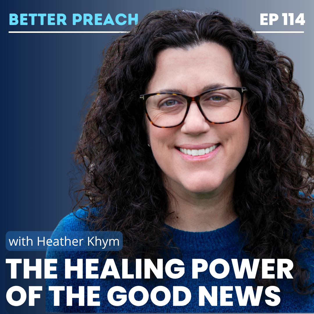 114. The Healing Power of the Good News with Heather Khym