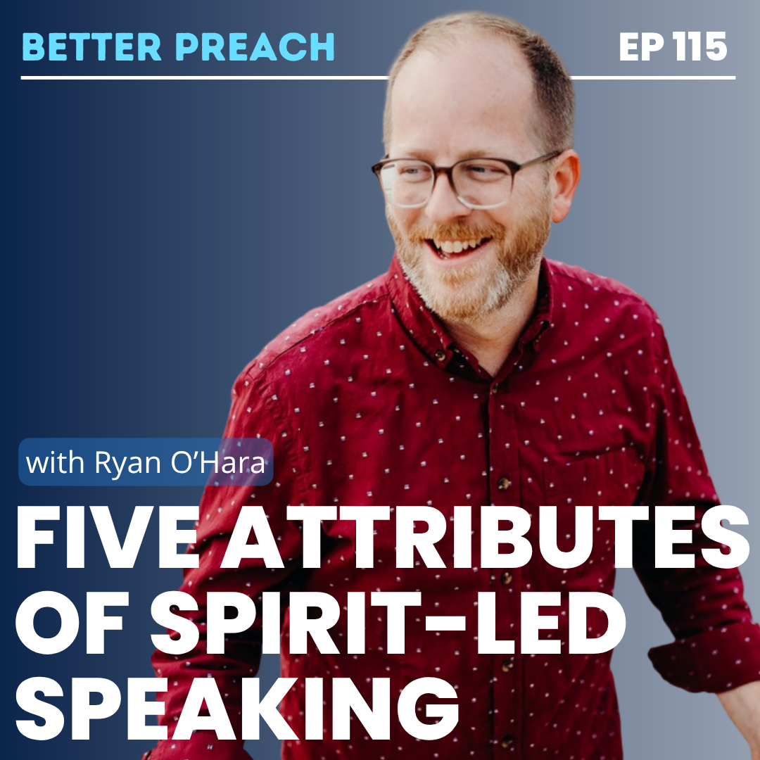 115. Five Attributes of Spirit-led Speaking with Ryan O'Hara