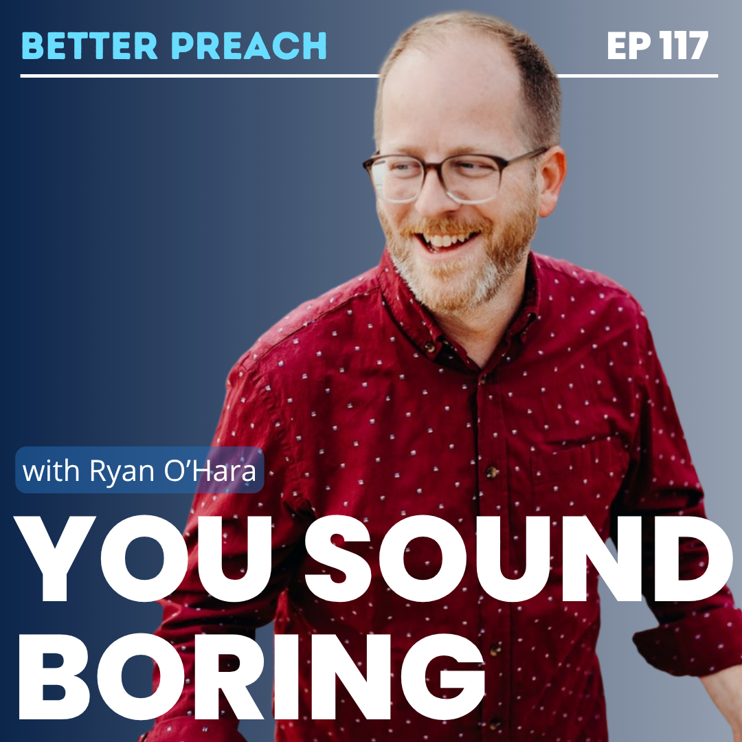 117. You Sound Boring with Ryan O'Hara