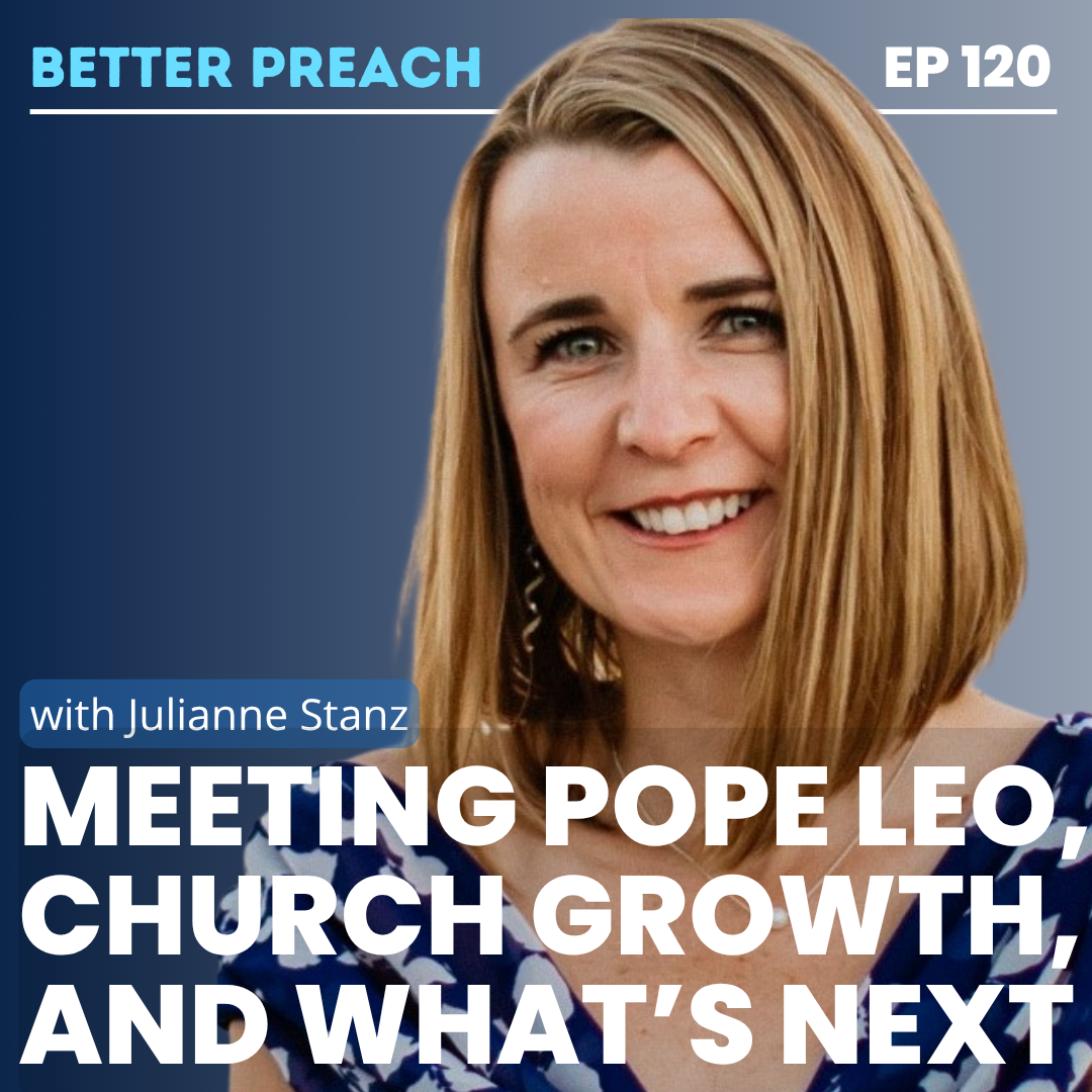 120. Meeting Pope Leo, Church Growth and What's Next with Julianne Stanz