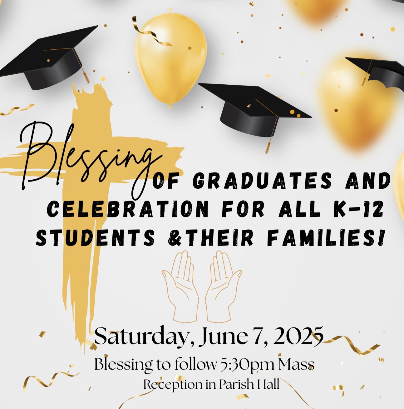 Blessing of the Graduates & Celebrate all K-12 End of Year!