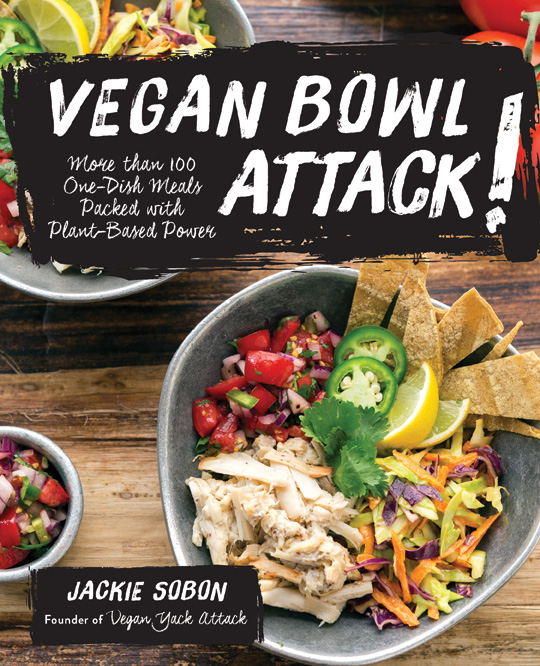 Photo credit:  Vegan Bowl Attack!  by Jackie Sobon, published by Fair Winds Press