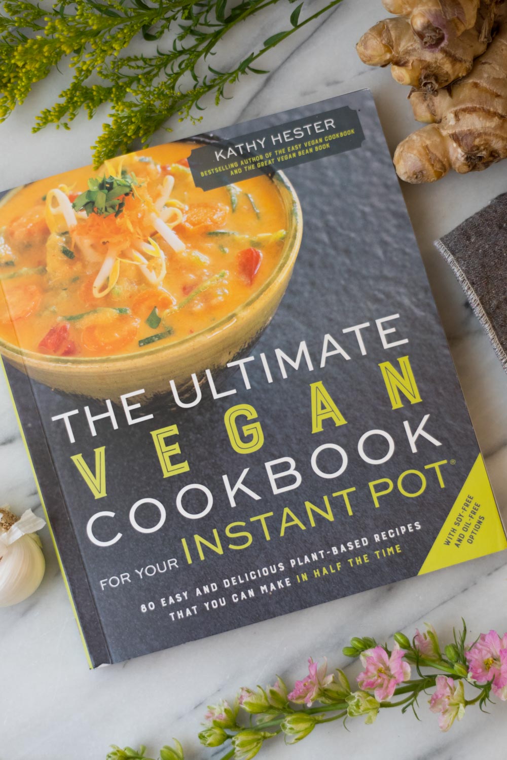 Kathy Hester's latest cookbook: The Ultimate Vegan cookbook for your Instant Pot