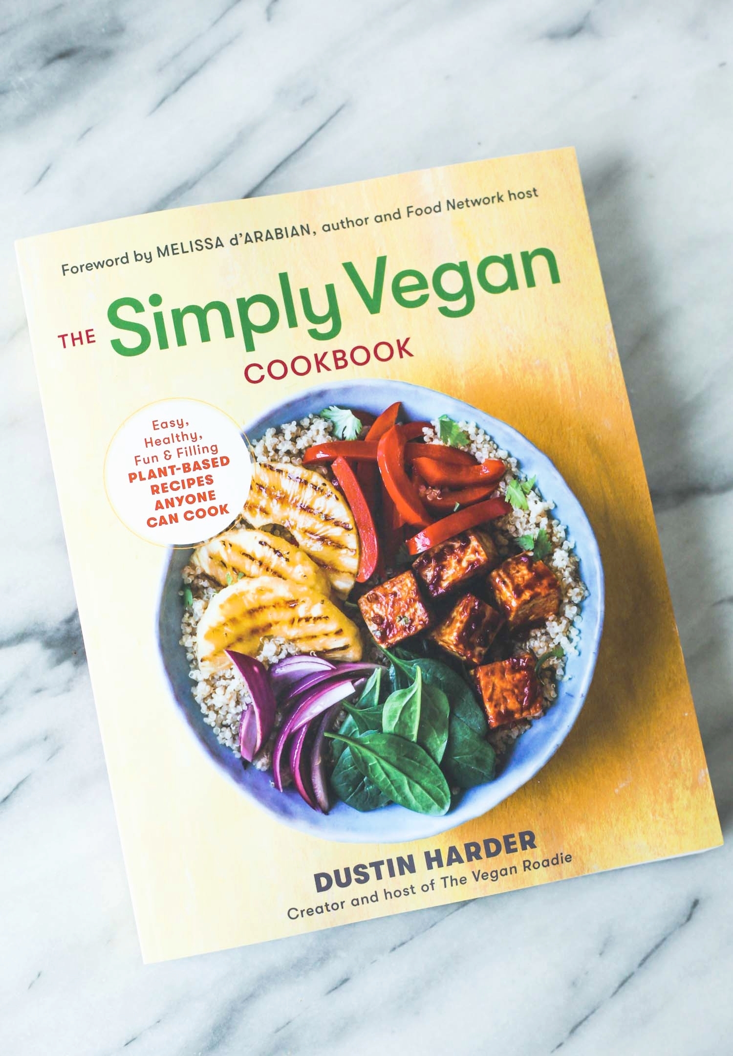 The Simply Vegan Cookbook by Dustin Harder, aka The Vegan Roadie