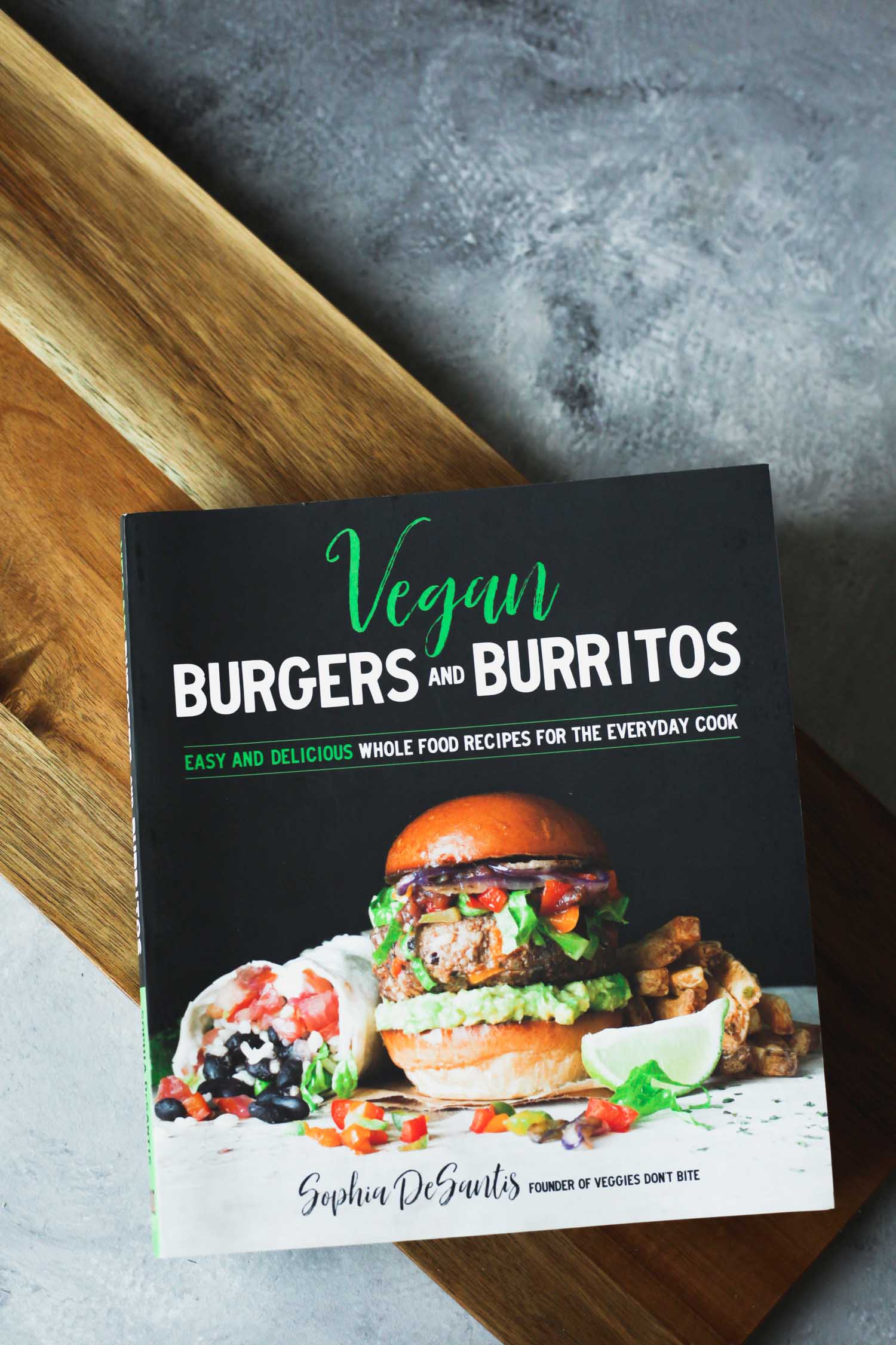 Vegan Burgers and burritos cookbook by Sophia DeSantos. Photo by Kari of Beautiful Ingredient.