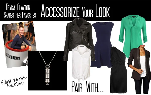 ACCESSORIZE YOUR LOOK: ERYKA CLAYTON
