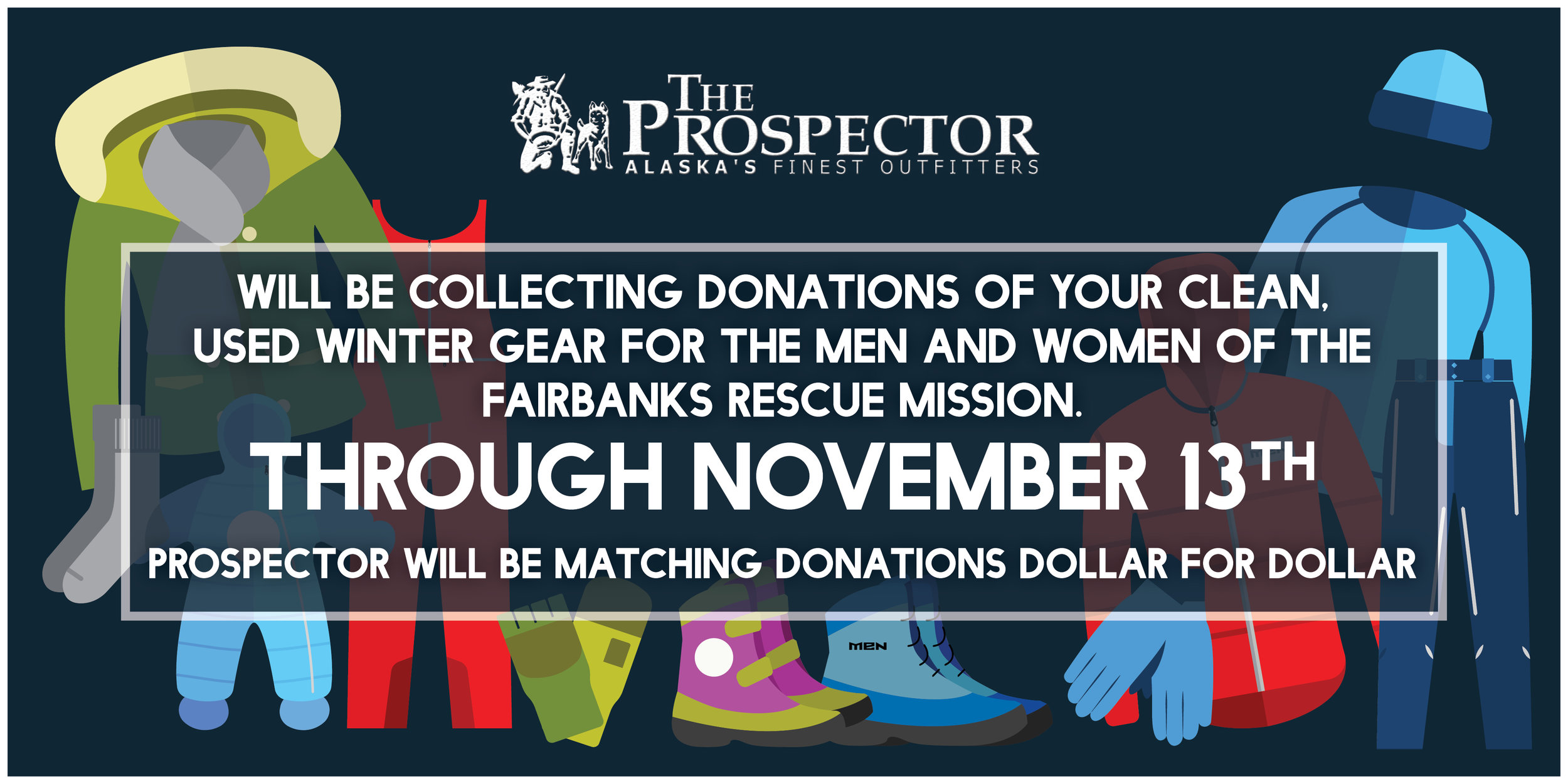      

 
   Since 2009, The Prospector has been giving to the Mission through a coat drive and monetary donations. We have been able to buy gloves for the people at the Mission because of the customers who donated and The Prospector matching that don
