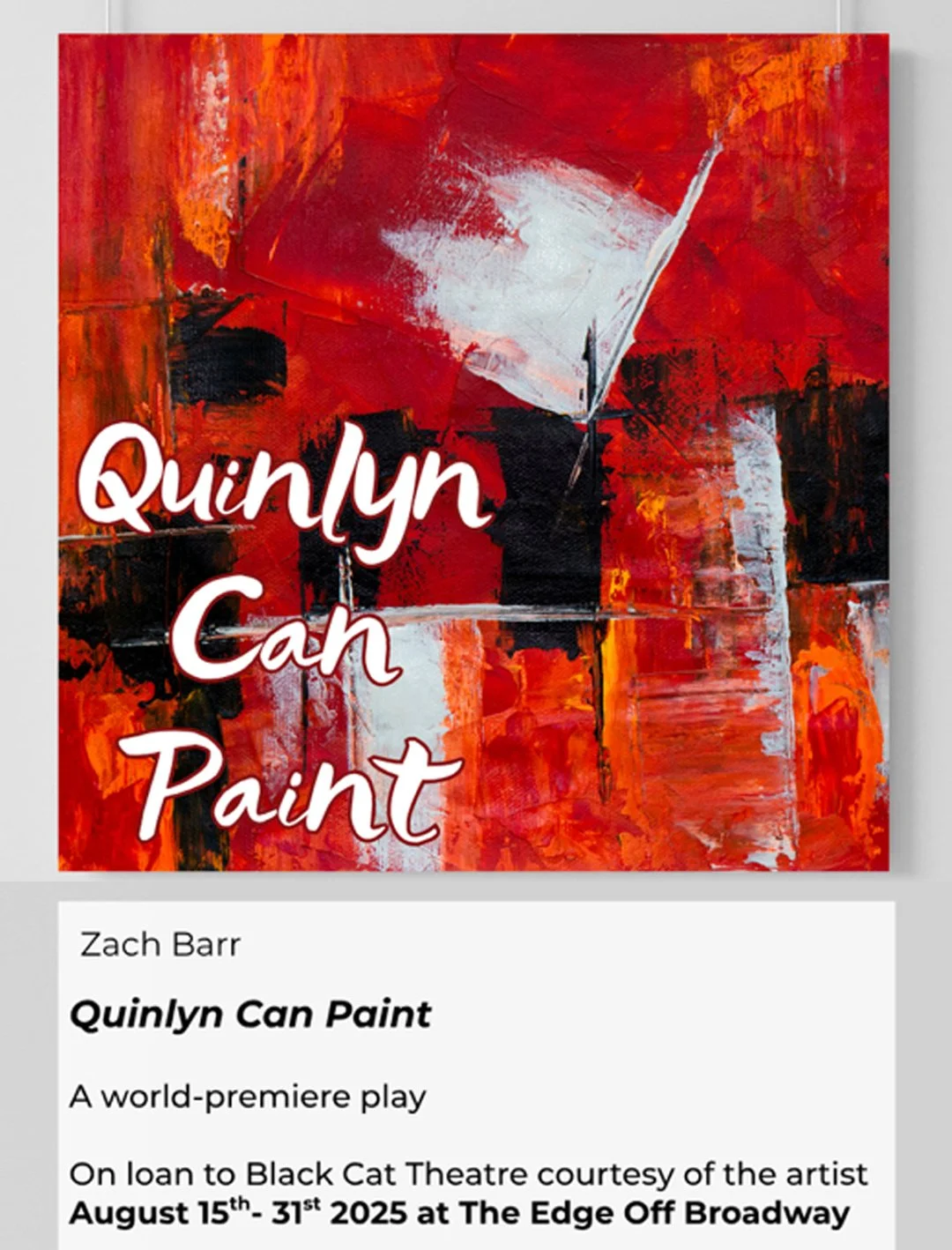 Quinlyn Can Paint – World Premiere as Olive, produced by Black Cat Theatre, The Edge Off-Broadway, Chicago (August 2025).