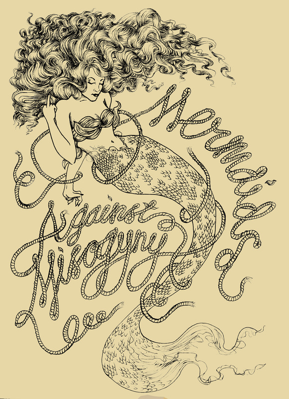 Mermaids Against Misogyny, Hand Drawn Illustration and Screenprint.jpg