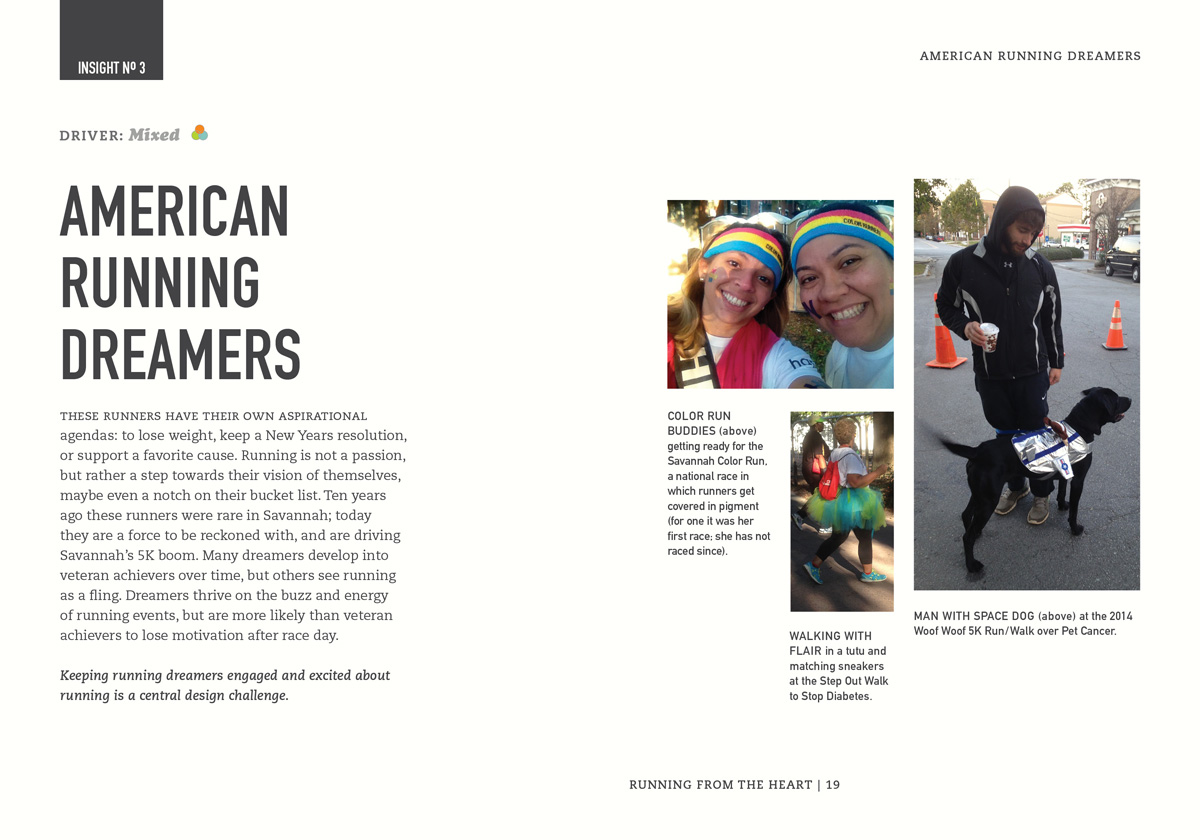  Insight number 3 revolved around the existence of a runner type we identified as a 'American Running Dreamer.' 