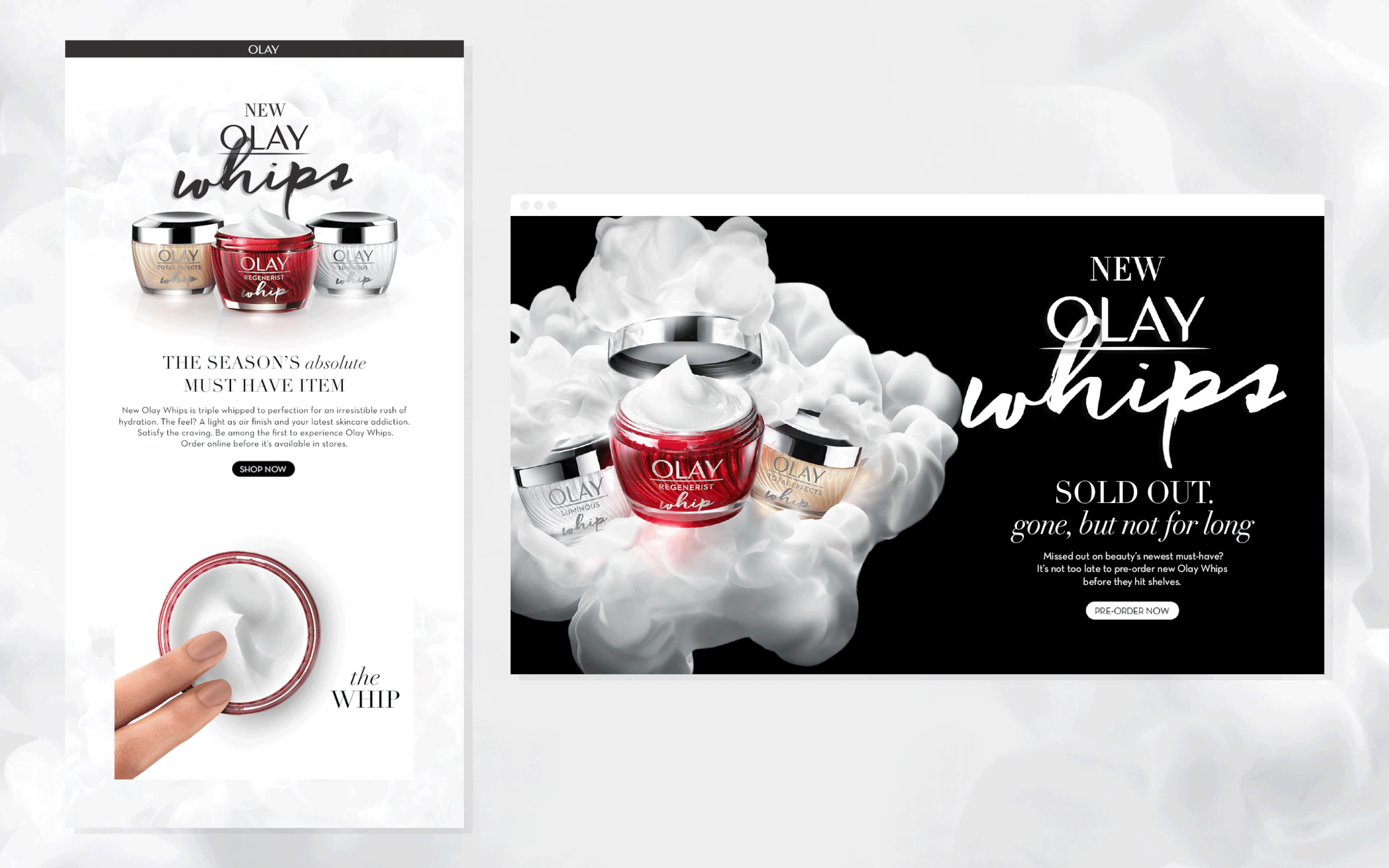 On Olay.com, we revamped the website to showcase the creams, and created a beautiful product page where people could learn more about the innovative Whips line.