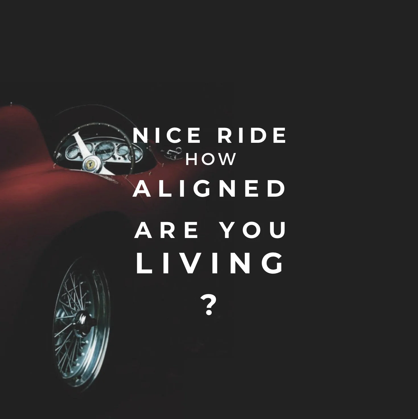 How Aligned Are You Living?