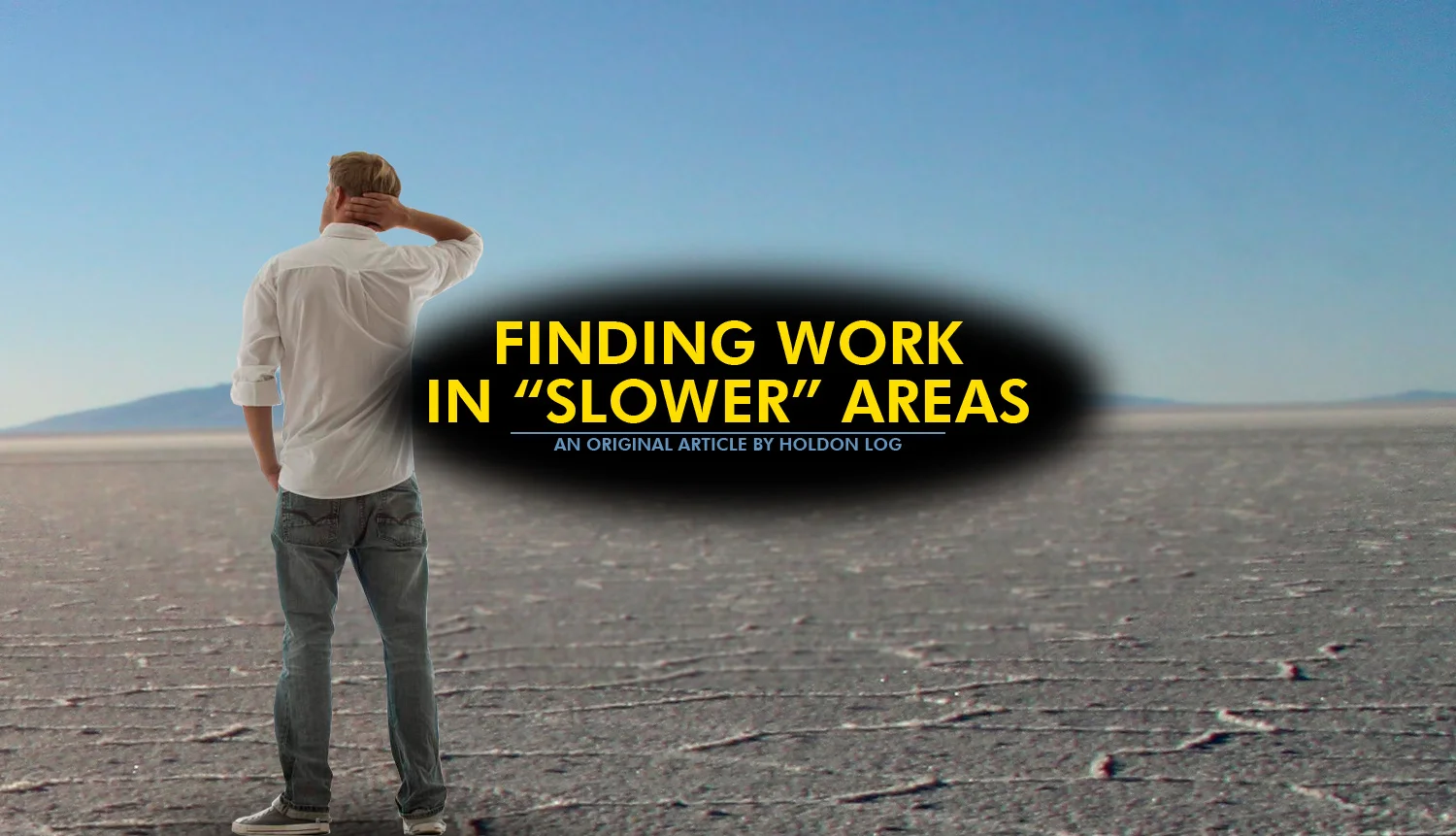Finding Work In "Slower" Areas