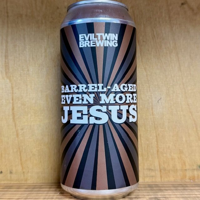 Evil Twin Barrel Aged Even More Jesus Single.jpeg