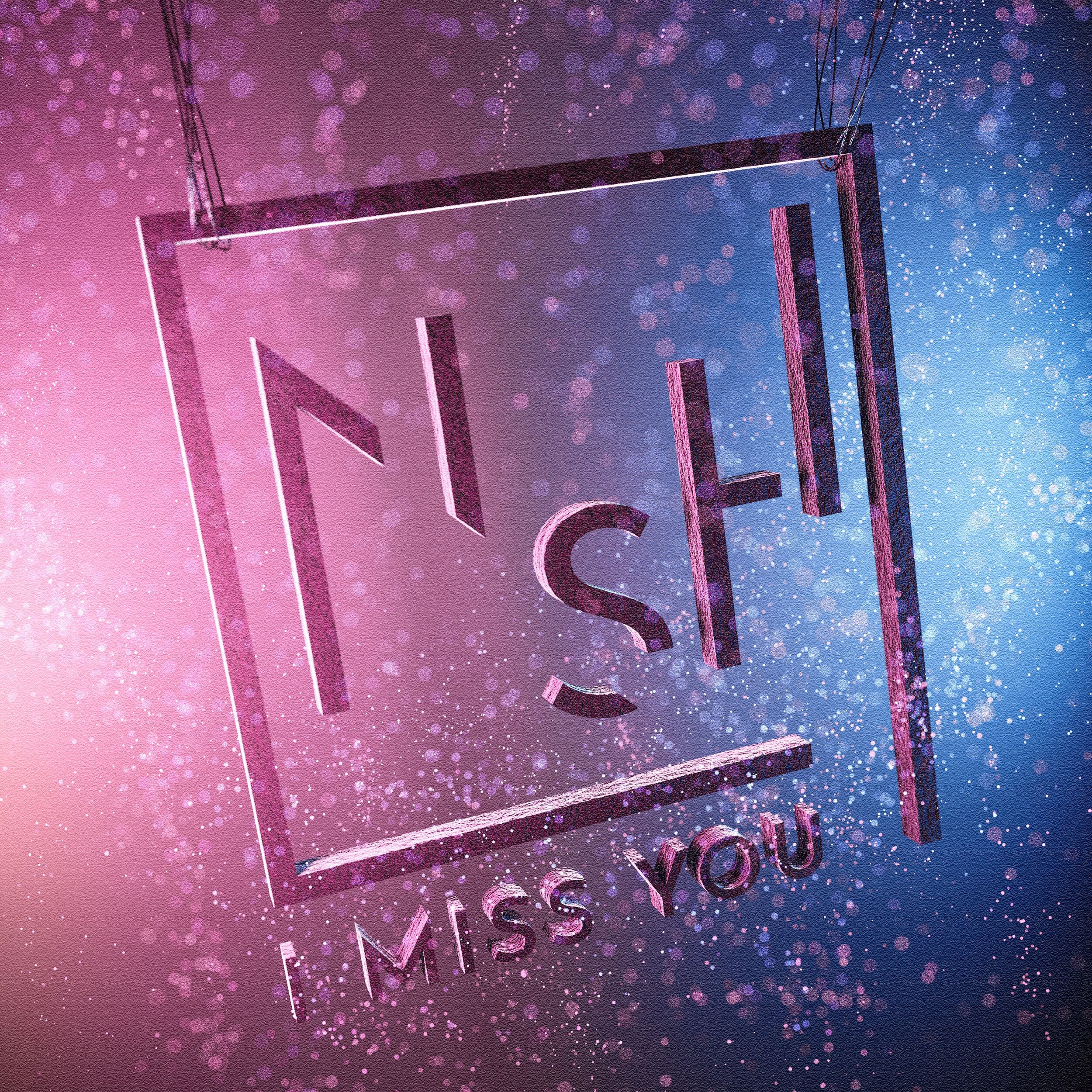 NSH - I Miss You