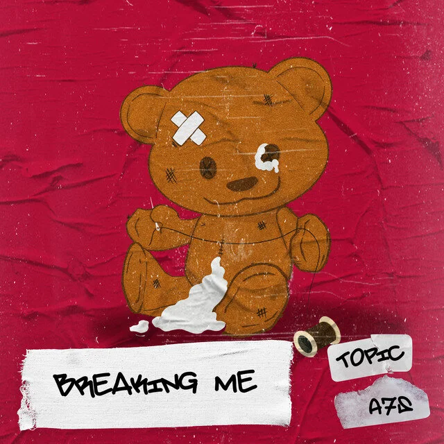 Topic x A7S - Breaking Me