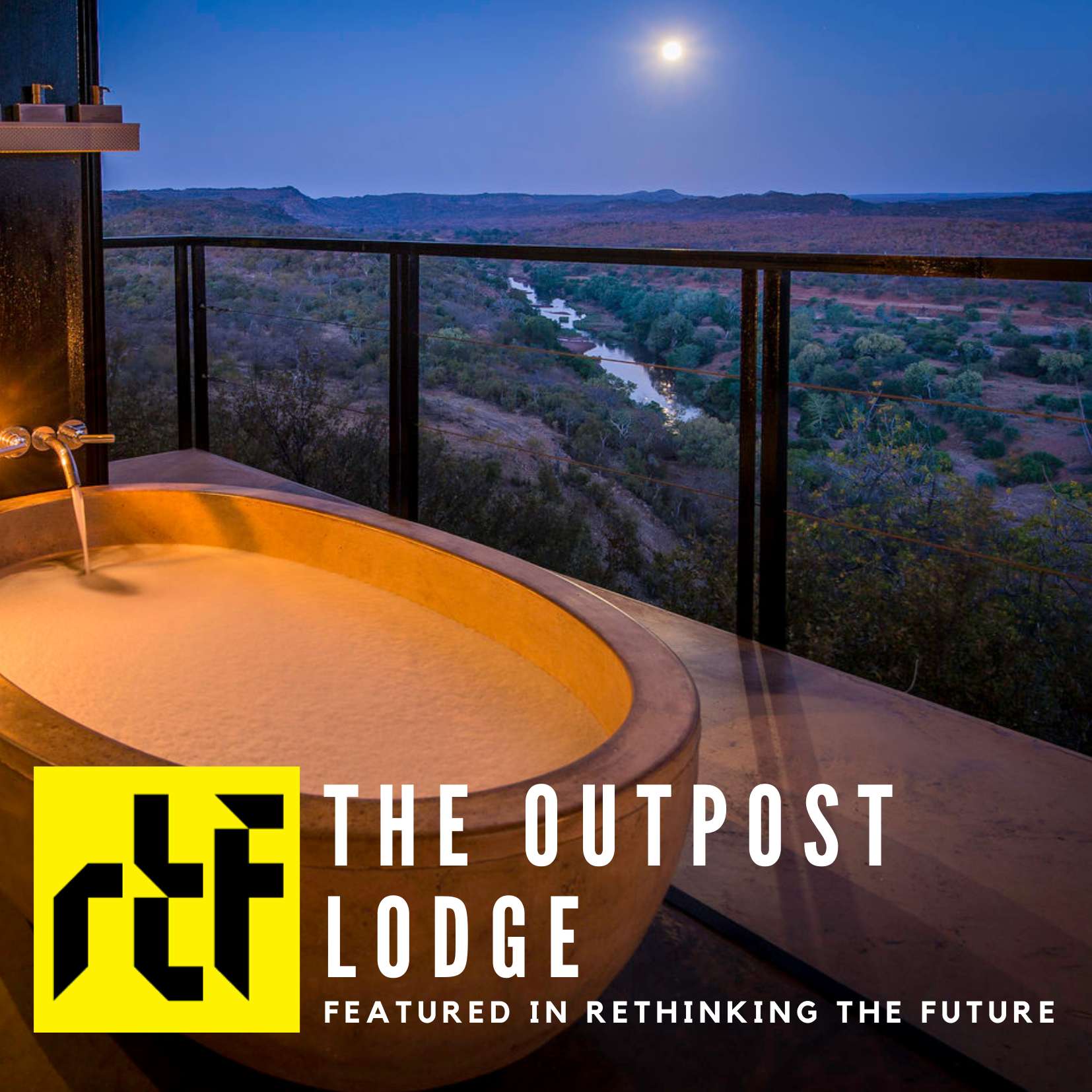 The Outpost Lodge featured on Rethinking The Future 