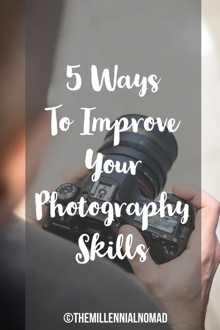 5 ways to improve your photography skills