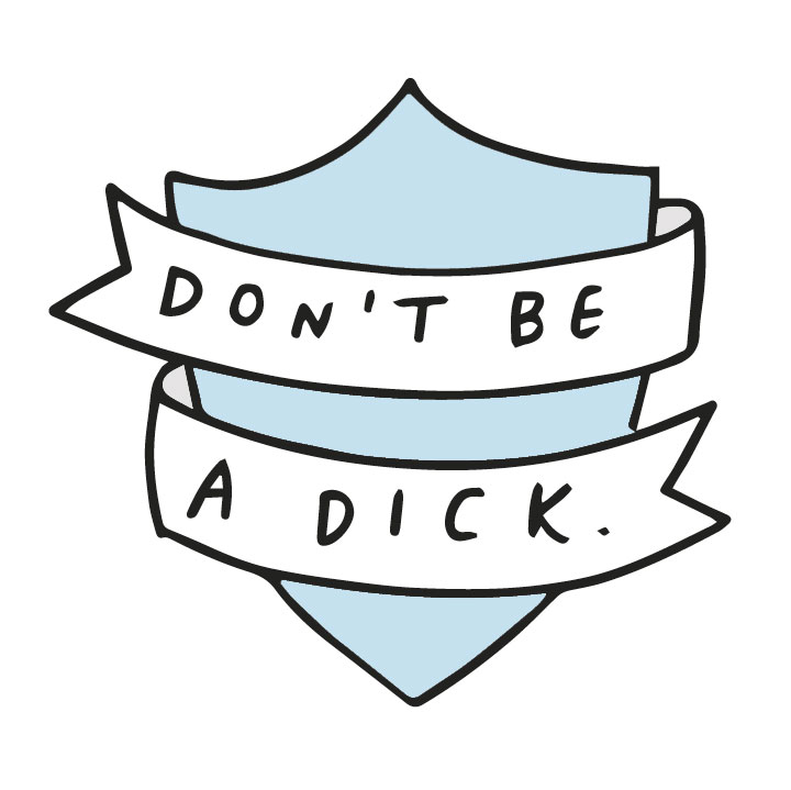 dont-be-a-dick.jpg