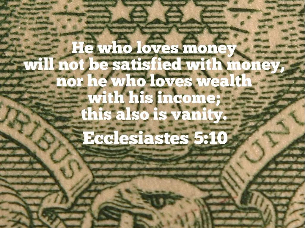 Ecclesiastes 5 10.JPG