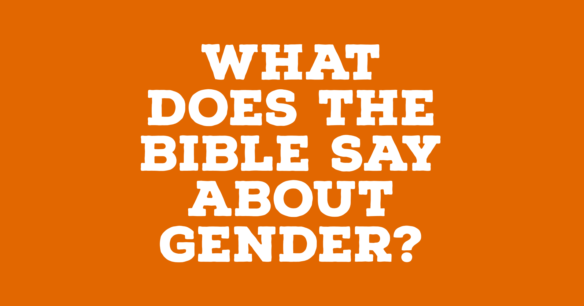 What Does the Bible Say About Gender.PNG