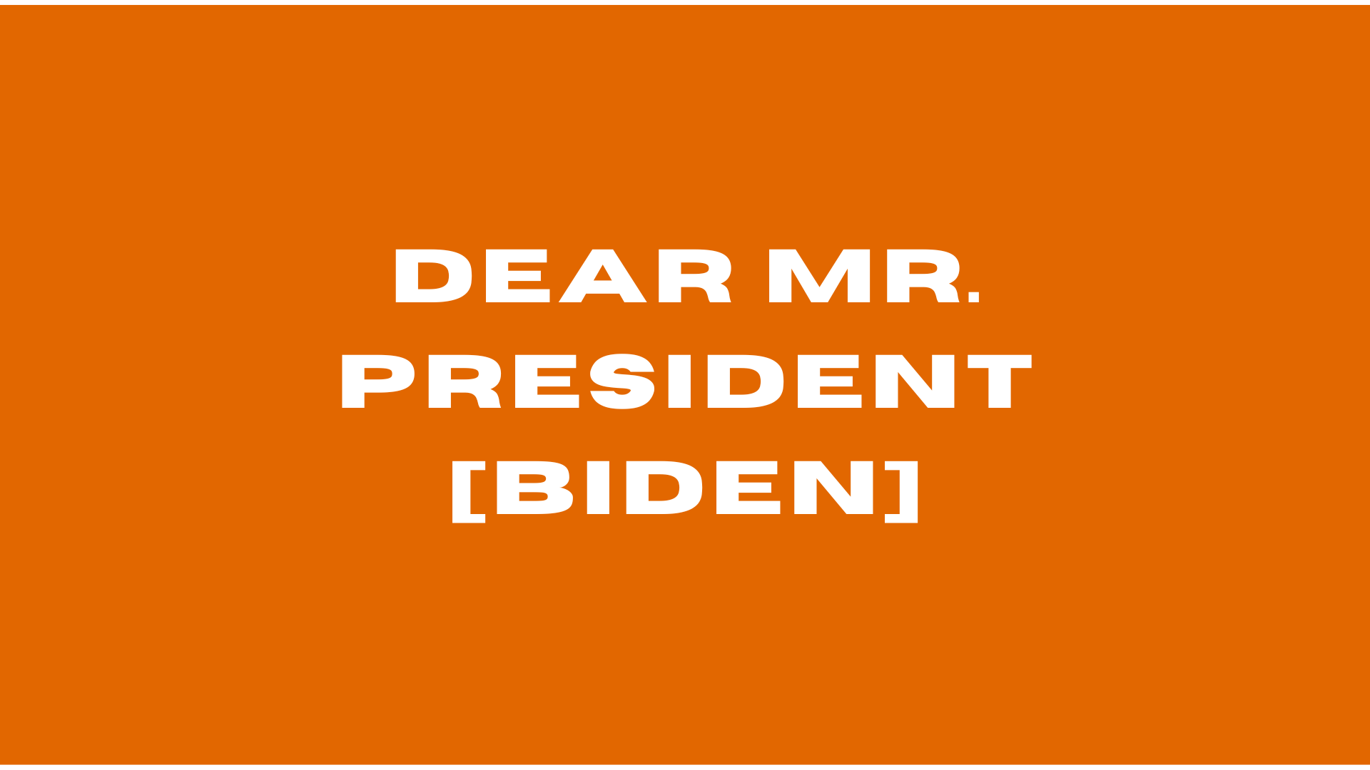 Dear Mr President Biden.PNG