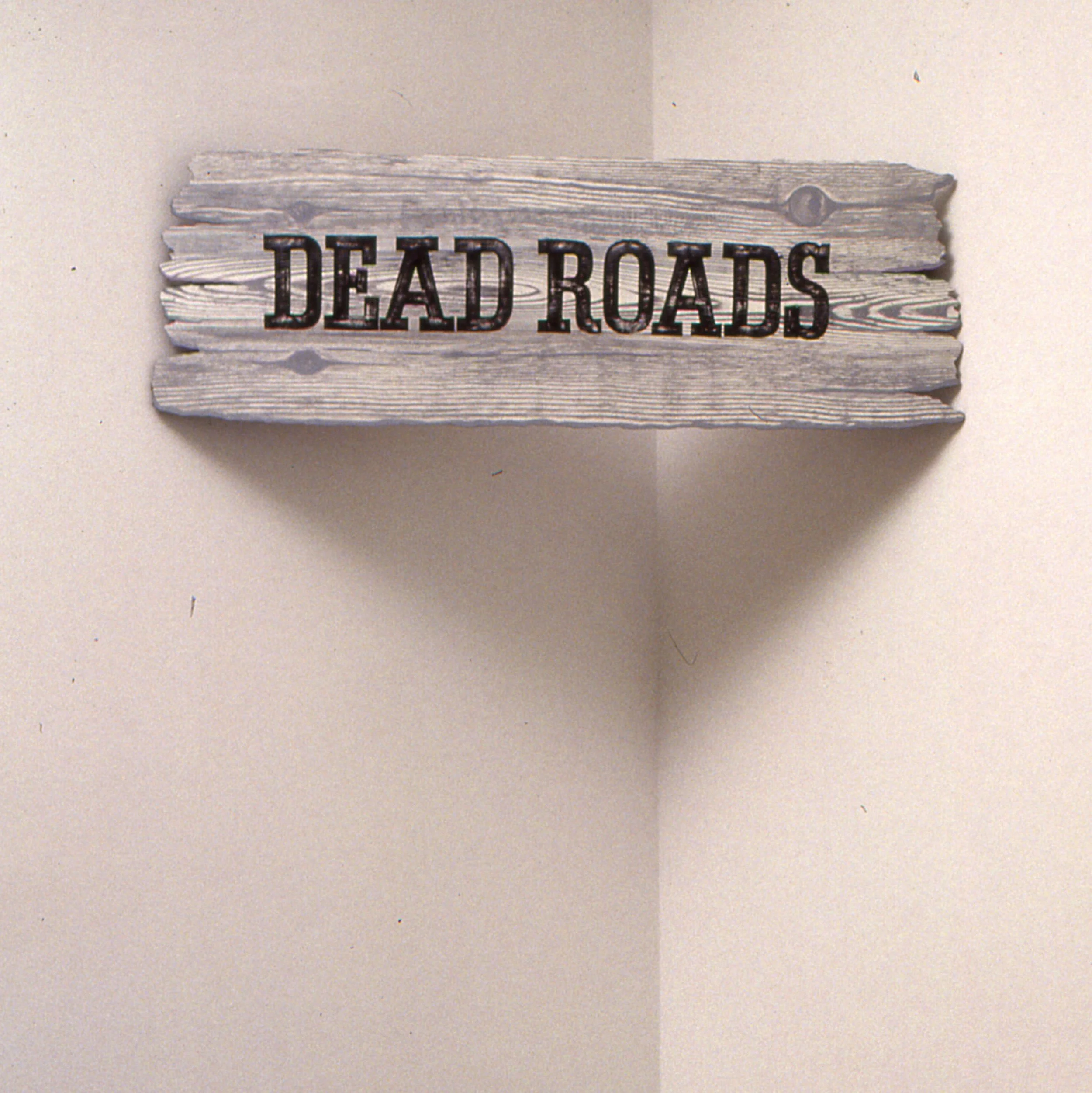 Dead Roads, 1993