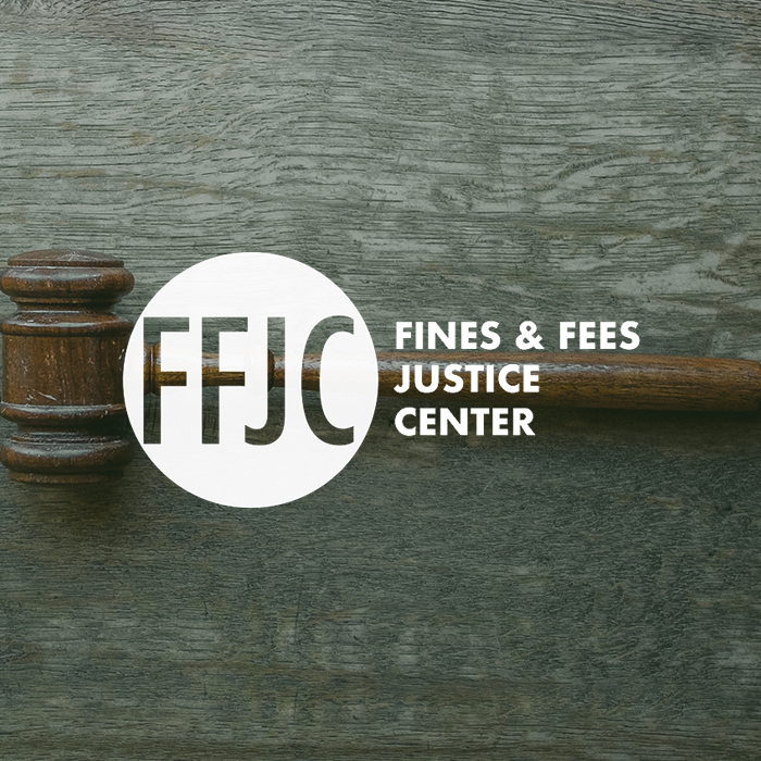 Fines &amp; Fees Justice Center
