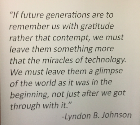This quote in the visitor's center is worth reading and remembering