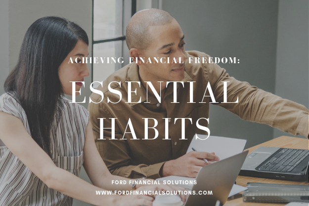 Ford Financial: Achieving Financial Principles: Essential Habits