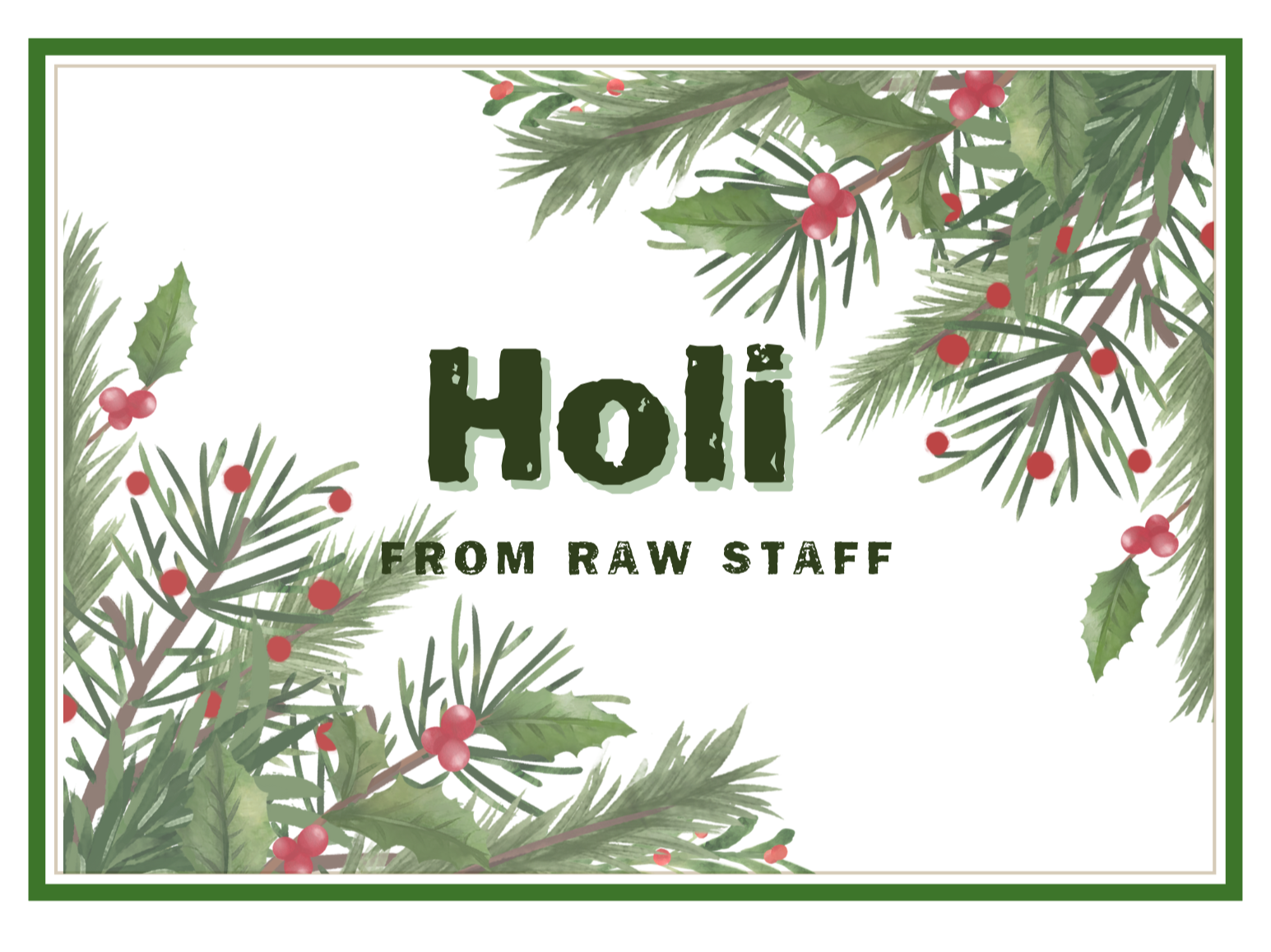 December Break - RAW Closed