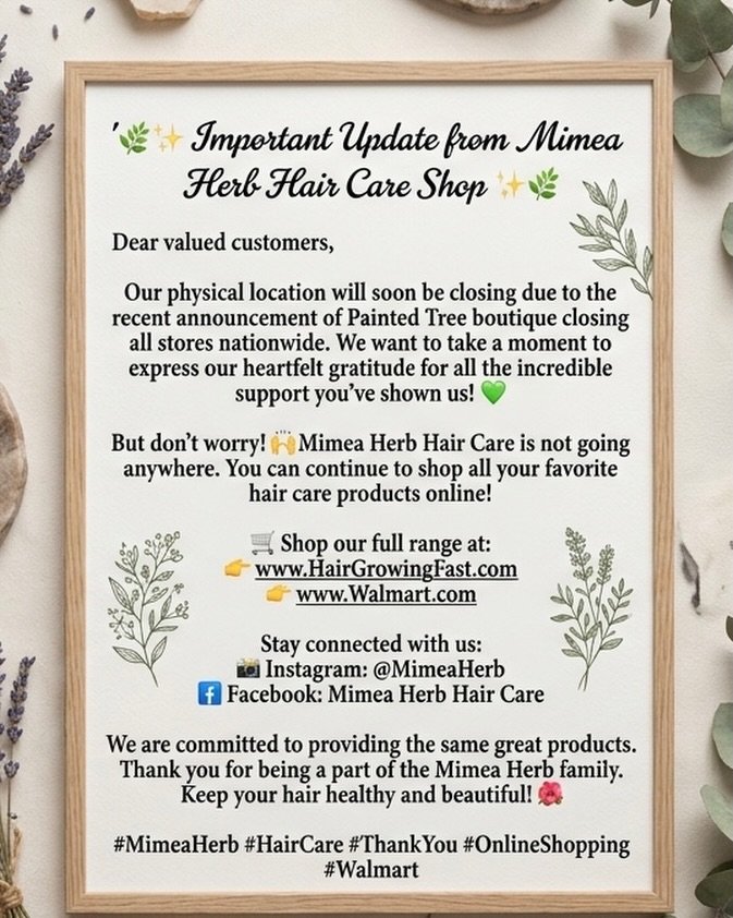 🌿✨ **Important Update from Mimea Herb Hair Care Shop** ✨🌿

Dear valued customers,

As many of you may already know, our beloved physical location will soon be closing its doors due to the recent announcement of Painted Tree boutique closing all 60 