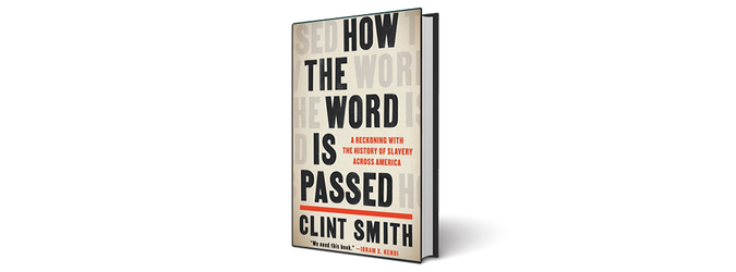 BOOK DISCUSSION: HOW THE WORD IS PASSED: RECKONING WITH THE HISTORY OF SLAVERY ACROSS AMERICA
