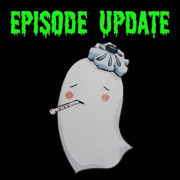 Episode Update:

It seems Ol' Dr. Frightful contracted a bad case of Mummy Rot* last week and the newest episode of the podcast will not be ready for today.
Never fear, after some treatments from a plague doctor, Dr. Frightful is fully healed up save