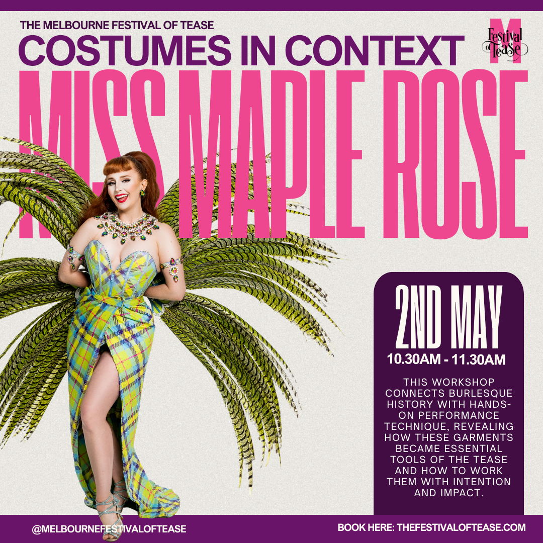 Melbourne Festival of Tease: Costumes in Context