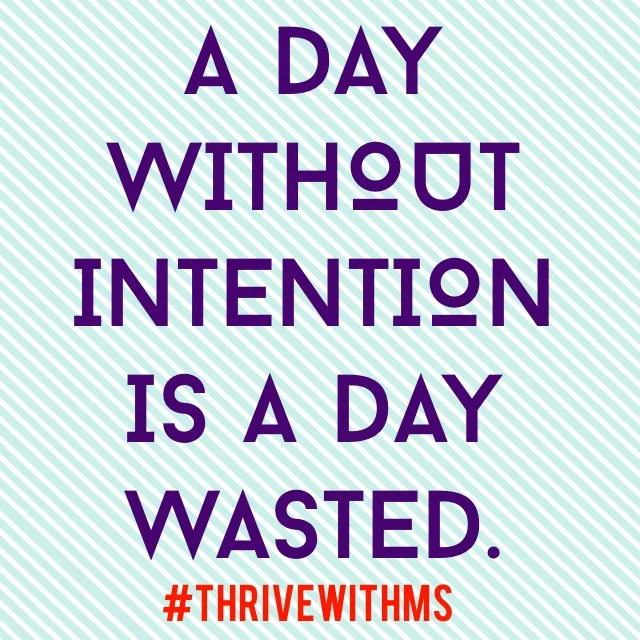 A Day without Intention is a Day Wasted