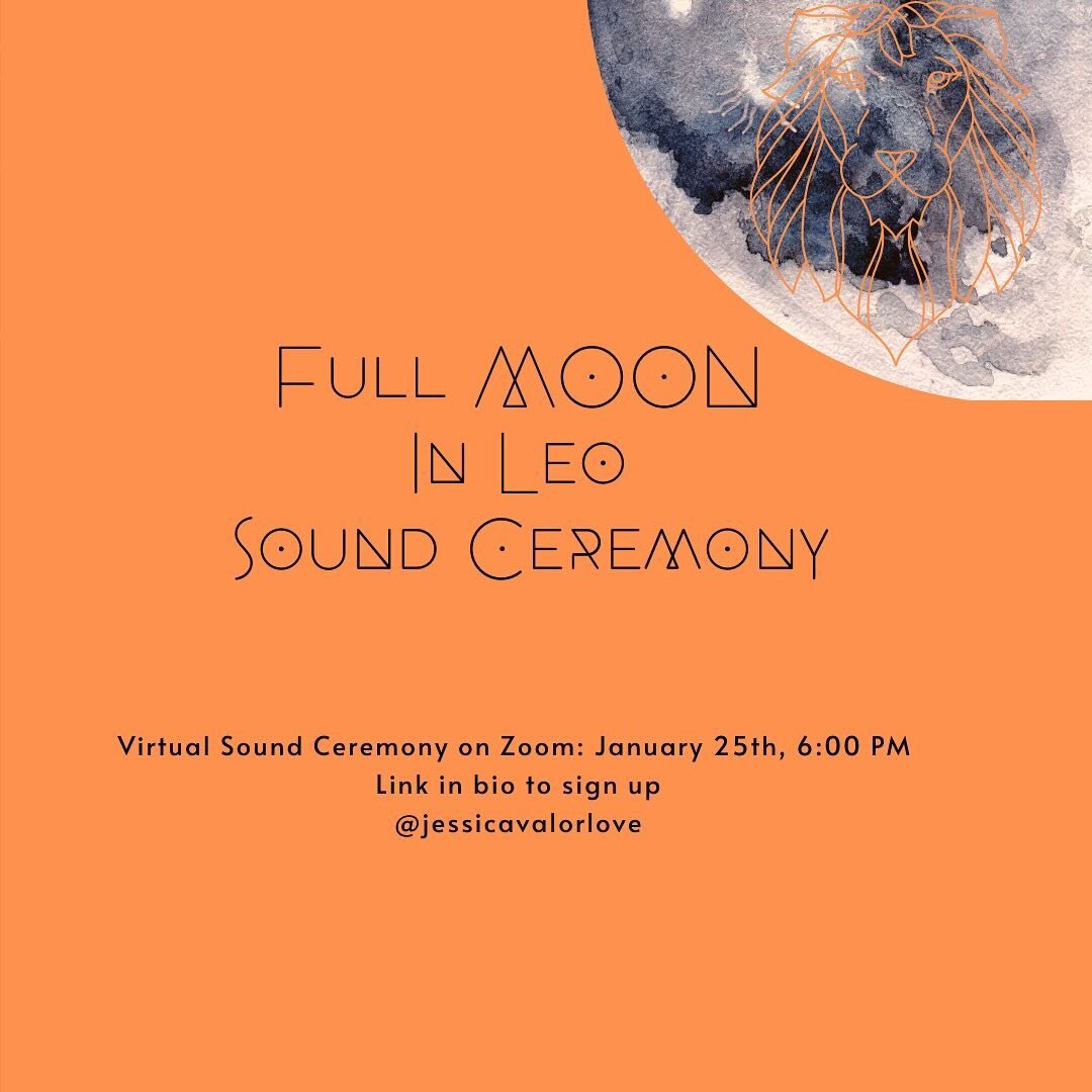 Full Moon in♌️🌕Leo Sound Ceremony 
January 25th | 6 PM EST
Link in bio to sign up 

This Full Moon in ♌️🌕Leo at 5&deg; is happening January 25th at 12:53 PM EST. Leo is ruled by the Sun (Life Force and Creativity) and is the fixed Fire sign. Le
