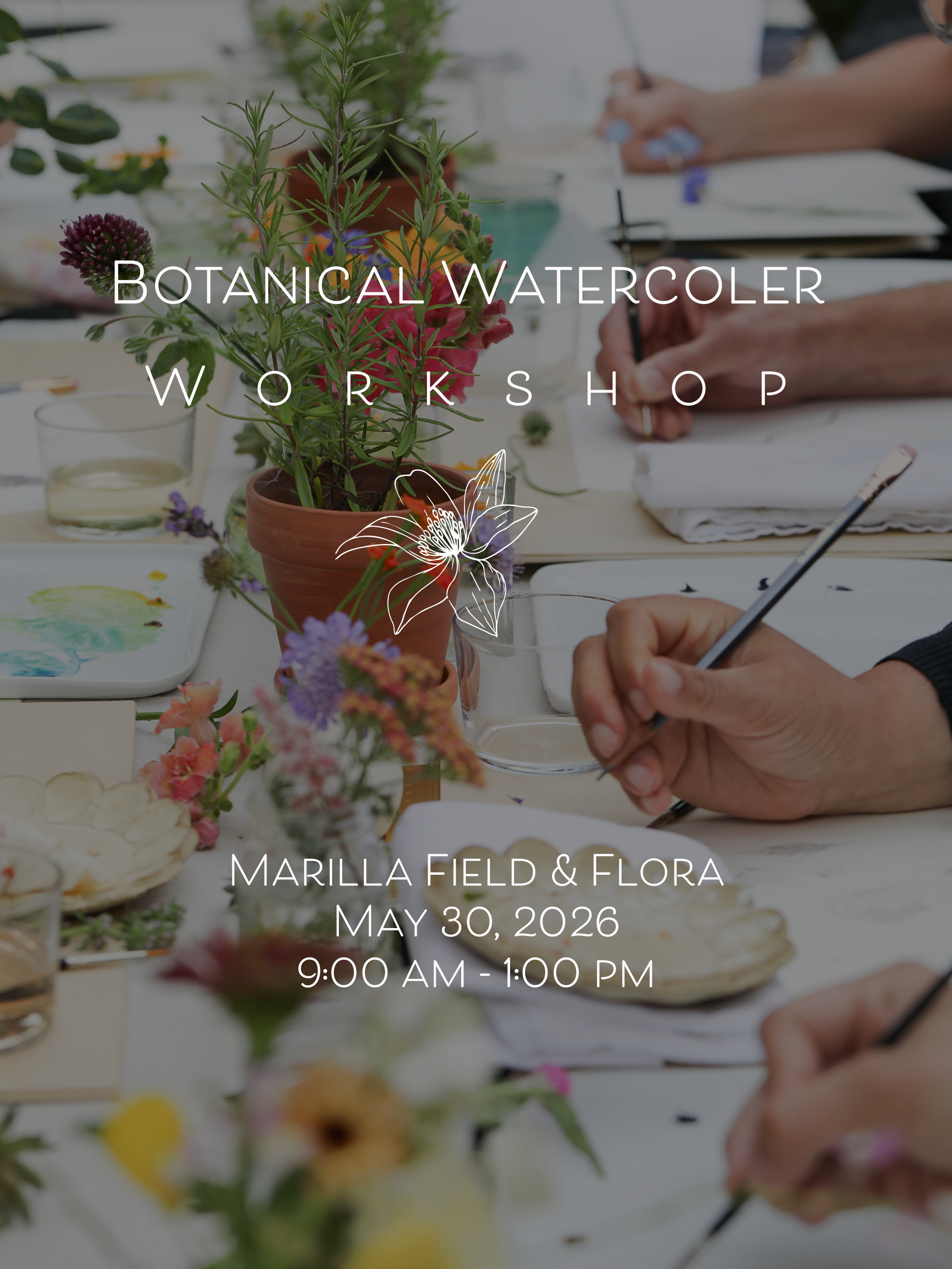 Botanical Painting Workshop at Marilla Field & Flora