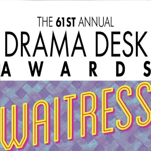Drama Desks, Waitress, and a Summer Revival