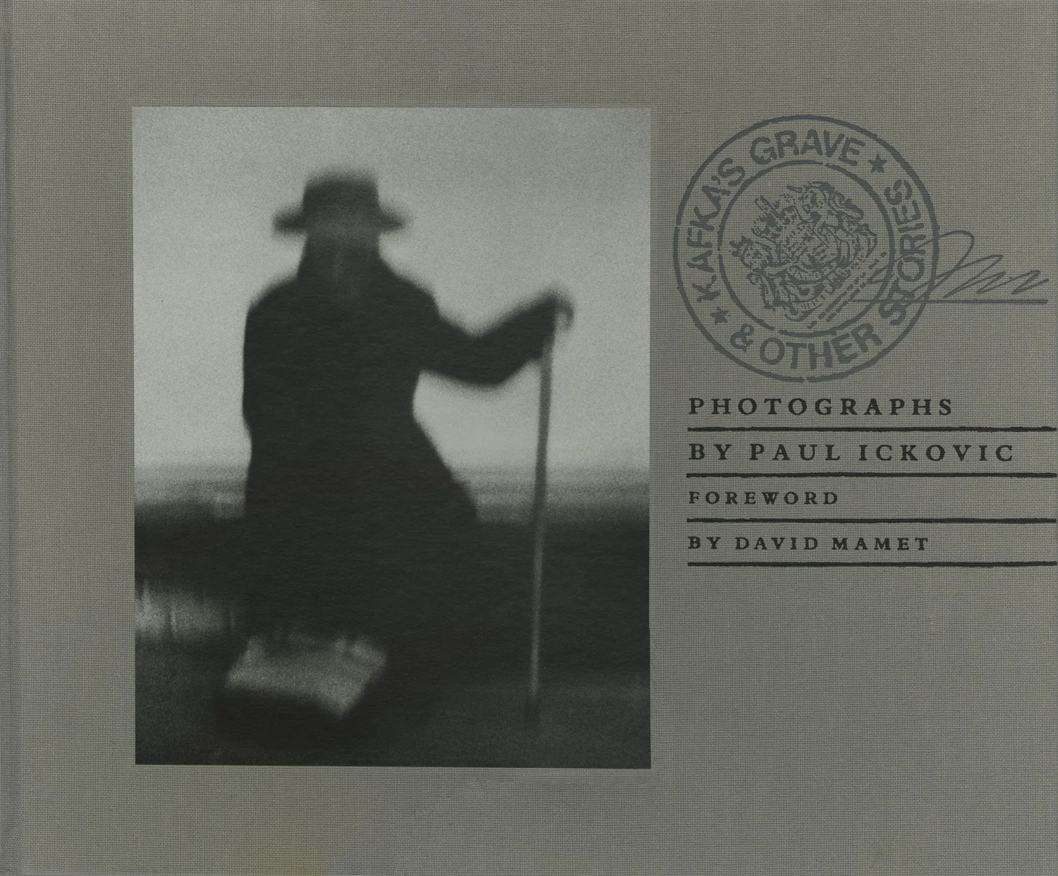 Kafka's Grave & Other Stories by Paul Ickovic, Foreward by David Mamet