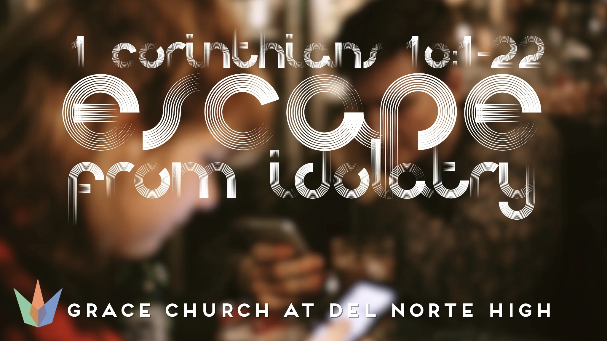 Escape from Idolatry