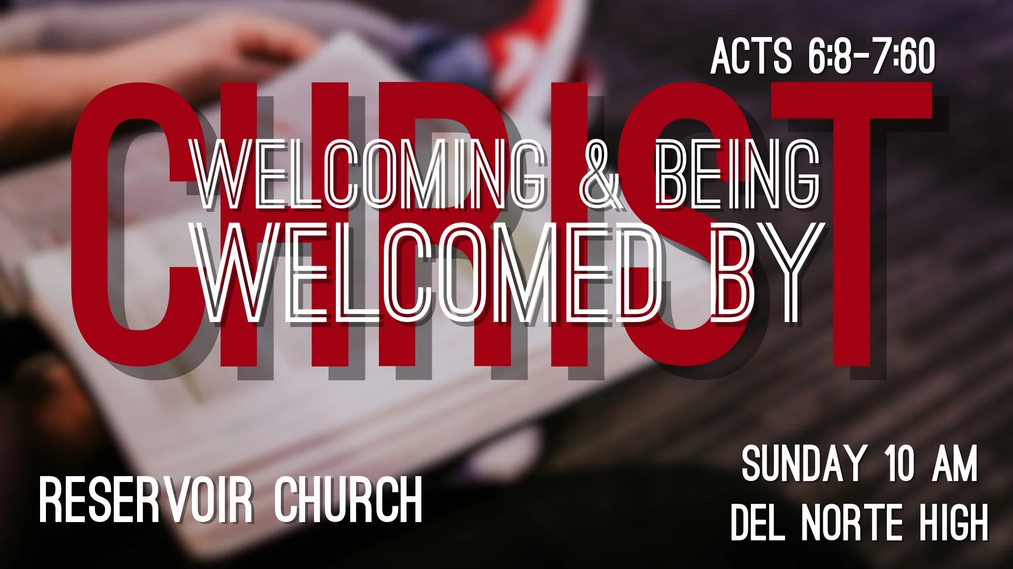 Welcoming & Being Welcomed by Christ